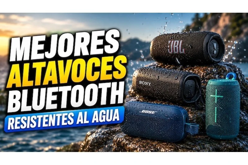Mejores altavoces Bluetooth resistentes al agua: comparativa y guía de compra